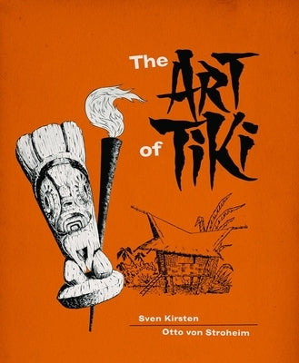 The Art of Tiki by Kirsten, Sven