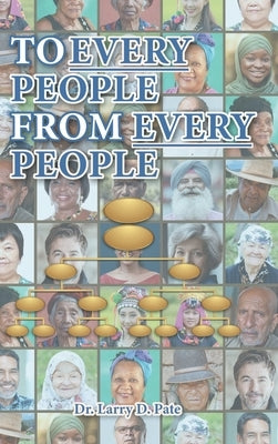 To Every People from Every People by Pate, Larry D.