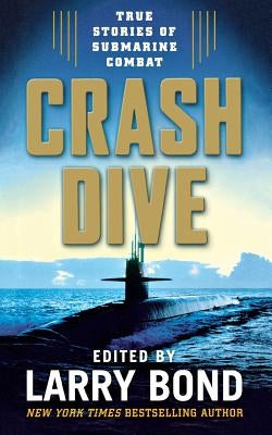 Crash Dive by Bond, Larry