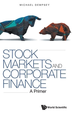 Stock Markets and Corporate Finance: A Primer by Dempsey, Michael Joseph