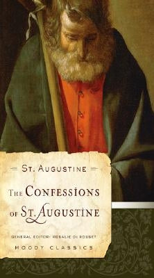 The Confessions of St. Augustine by Augustine, St