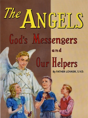 The Angels: God's Messengers and Our Helpers by Lovasik, Lawrence G.