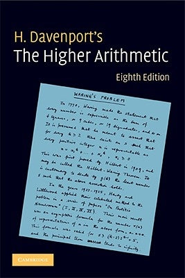 The Higher Arithmetic: An Introduction to the Theory of Numbers by Davenport, H.