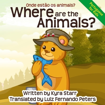 Where are the Animals: An English to Portuguese Bilingual Children's Book by Peters, Luiz Fernando