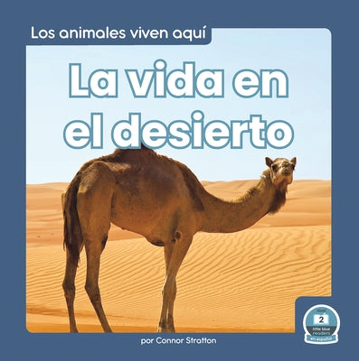 La Vida En El Desierto (Life in the Desert) by Stratton, Connor