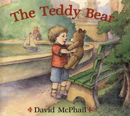 The Teddy Bear by McPhail, David