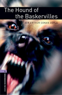 Oxford Bookworms Library: The Hound of the Baskervilles: Level 4: 1400-Word Vocabulary by Doyle, Sir Arthur Conan