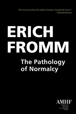 The Pathology of Normalcy by Fromm, Erich