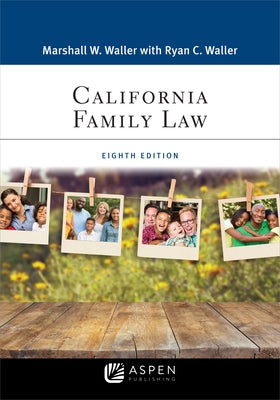 California Family Law by Waller, Marshall W.