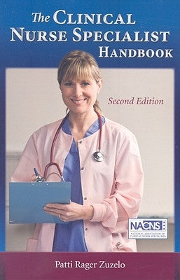 The Clinical Nurse Specialist Handbook 2e by Zuzelo, Patti Rager
