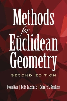 Methods for Euclidean Geometry: Second Edition by Byer, Owen