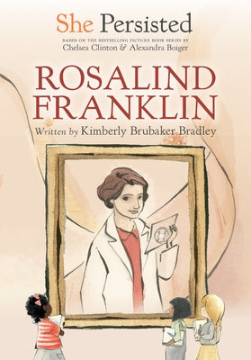 She Persisted: Rosalind Franklin by Bradley, Kimberly Brubaker