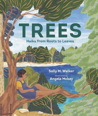Trees: Haiku from Roots to Leaves by Walker, Sally M.