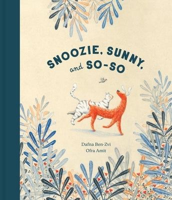 Snoozie, Sunny, and So-So by Ben-Zvi, Dafna