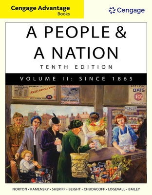 A People & a Nation, Volume II: A History of the United States: Since 1865 by Norton, Mary Beth