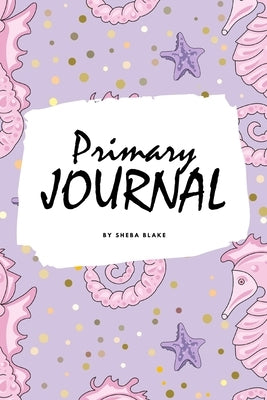 Write and Draw - Mermaid Primary Journal for Children - Grades K-2 (6x9 Softcover Primary Journal / Journal for Kids) by Blake, Sheba