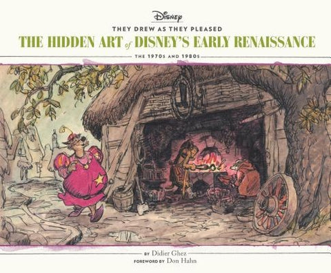 They Drew as They Pleased Vol 5: The Hidden Art of Disney's Early Renaissancethe 1970s and 1980s (Disney Animation Book, Disney Art and Film History) by Ghez, Didier