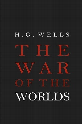 The War of the Worlds by Wells, H. G.