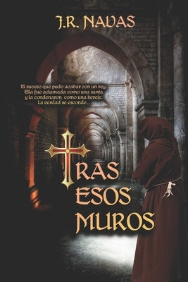 Tras Esos Muros: Un thriller histórico inspirado en hechos reales. by Navas, J. R.