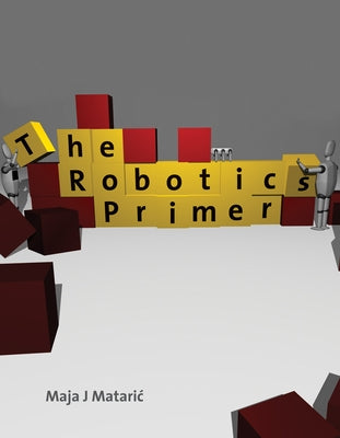 The Robotics Primer by Mataric, Maja J.