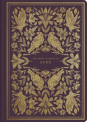 ESV Illuminated Scripture Journal: Luke by 