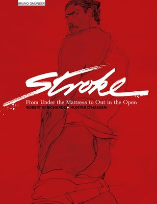 Stroke: From Under the Mattress to Out in the Open by Richards, Robert W.