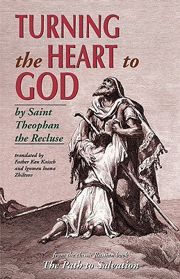 Turning the Heart to God by Recluse, Theophan