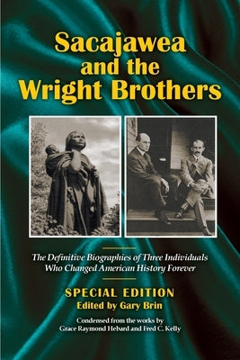 Sacajawea and the Wright Brothers by Brin, Gary