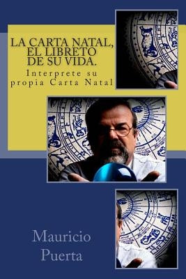 La Carta Natal, El Libreto de Su Vida. by Duarte, Camilo