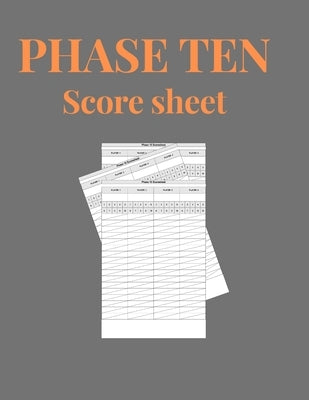 Phase Ten Score Sheets: Phase 10 Card Game Score Sheets by Es, Gifts Score Sheets