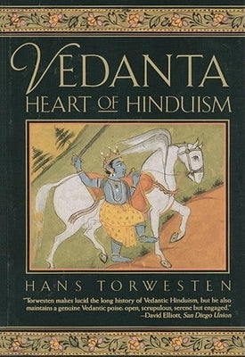Vedanta: Heart of Hinduism by Torwestern, Hans