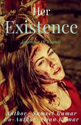 Her Existence by Kumar, Sumeet