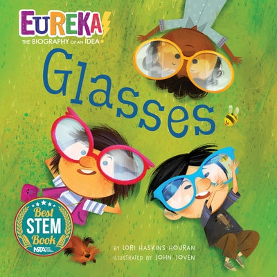 Glasses: Eureka! the Biography of an Idea by Houran, Lori Haskins