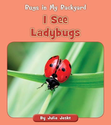 I See Ladybugs by Jaske, Julia
