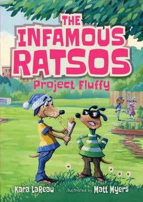 The Infamous Ratsos: Project Fluffy by Lareau, Kara