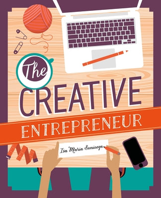 The Creative Entrepreneur by Seminega, Isa Maria