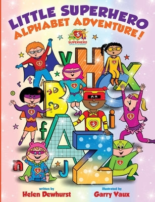 Little Superhero Alphabet Adventure by Dewhurst, Helen