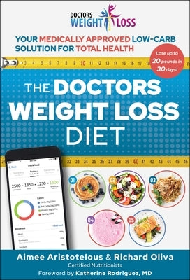 The Doctors Weight Loss Diet: Your Medically Approved Low-Carb Solution for Total Health by Aristotelous, Aimee