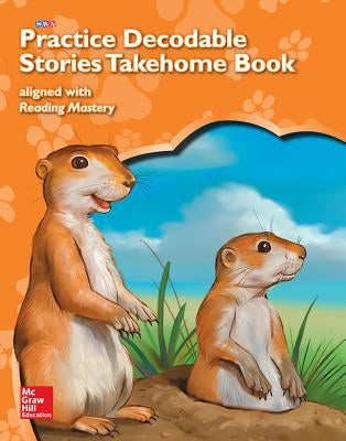 Reading Mastery Reading/Literature Strand Grade 1, Decodable Stories Workbook by McGraw Hill