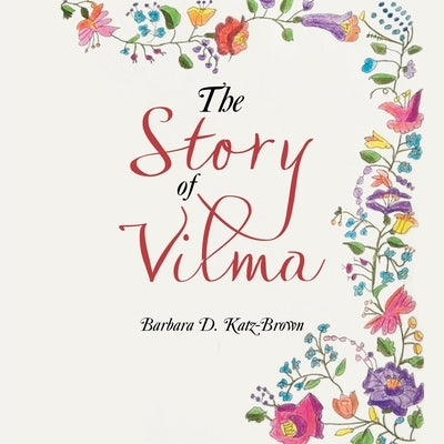The Story of Vilma by Katz-Brown, Barbara D.