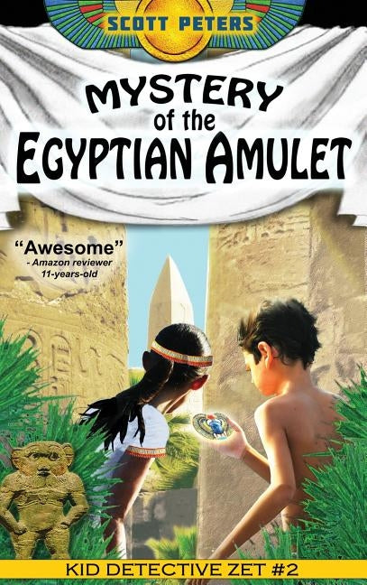 Mystery of the Egyptian Amulet: Adventure Books For Kids Age 9-12 by Peters, Scott