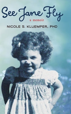See Jane Fly by Kluemper, Nicole S.