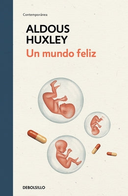 Un Mundo Feliz / Brave New World by Huxley, Aldous