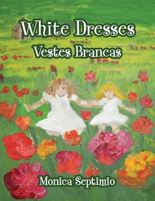 White Dresses (English-Portuguese Edition) by Septimio, Monica