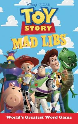 Toy Story Mad Libs: World's Greatest Word Game by Macchiarola, Laura