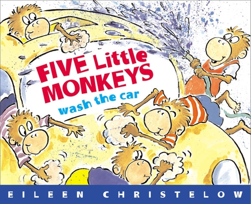 Five Little Monkeys Wash the Car by Christelow, Eileen