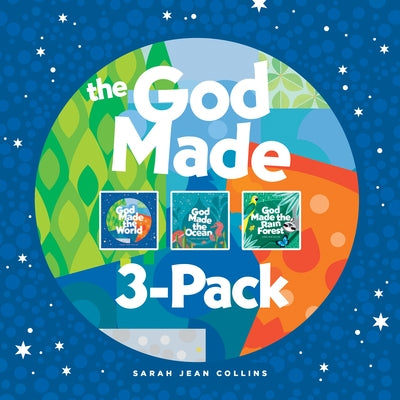 The God Made 3-Pack: God Made the World / God Made the Ocean / God Made the Rain Forest by Collins, Sarah Jean