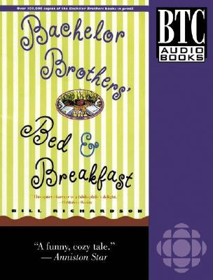 Bachelor Brothers' Bed & Breakfast by Richardson, Bill