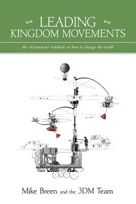 Leading Kingdom Movements by Breen, Mike