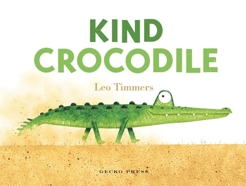 Kind Crocodile by Timmers, Leo